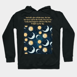 Rumi quote - Sun lights Hoodie